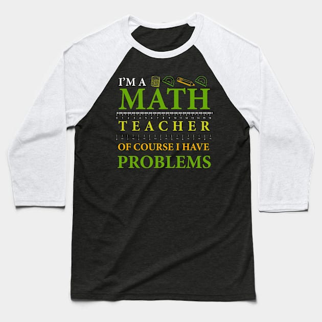 Science Lover Quote Math Teacher Gift Math Baseball T-Shirt by shirtsyoulike